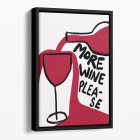 "More Wine Please" Floating Framed Canvas